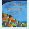 Cover Art for 9781781318119, Literary Places by Sarah Baxter