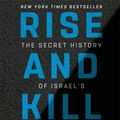 Cover Art for 9781473694712, Rise and Kill First: The Secret History of Israel's Targeted Assassinations by Ronen Bergman