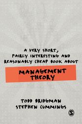 Cover Art for 9781526495136, A Very Short, Fairly Interesting and Reasonably Cheap Book about Management Theory (Very Short, Fairly Interesting & Cheap Books) by Todd Bridgman, Stephen Cummings