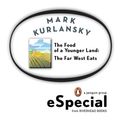 Cover Art for 9781101101193, The Food of a Younger Land by Mark Kurlansky
