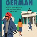 Cover Art for B0791HV5M2, Short Stories in German for Beginners: Read for pleasure at your level, expand your vocabulary and learn German the fun way! (Foreign Language Graded Reader Series) (German Edition) by Olly Richards, Alex Rawlings