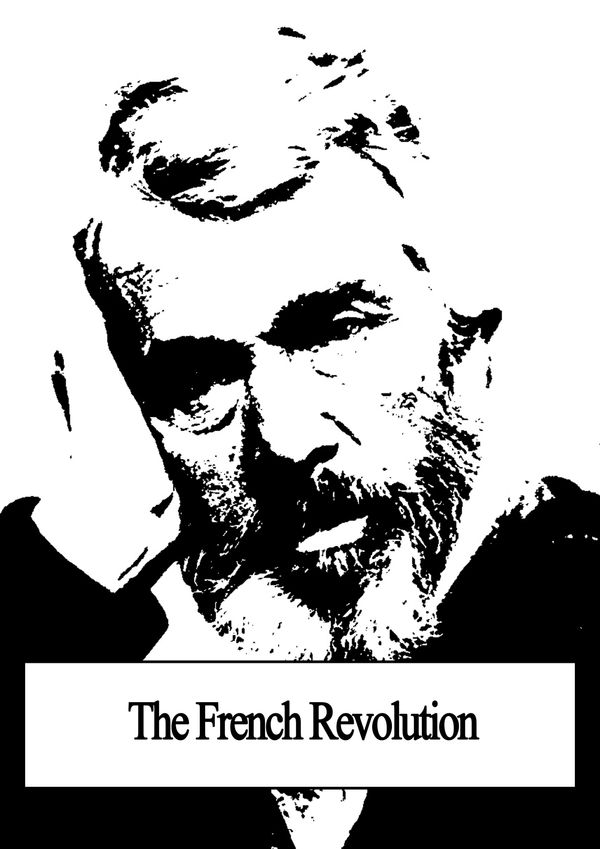 Cover Art for 1230000028705, The French Revolution by Thomas Carlyle