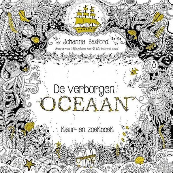 Cover Art for 9789043918664, De verborgen oceaan: Kleur- en zoekboek by Johanna Basford