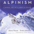 Cover Art for B011T7WNES, Training for the New Alpinism: A Manual for the Climber as Athlete by Steve House Scott Johnston(2014-03-18) by Steve House Scott Johnston