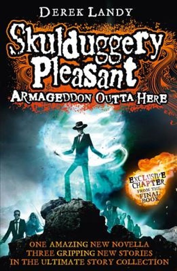 Cover Art for 9780007562114, Armageddon Outta Here - The World of Skulduggery Pleasant by Derek Landy