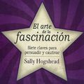 Cover Art for 9789584526069, El Arte de la Fascinacion by Sally Hogshead