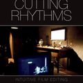 Cover Art for 9781138856516, Cutting RhythmsIntuitive Film Editing by Karen Pearlman