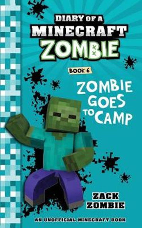 Cover Art for 9781943330942, Diary of a Minecraft Zombie Book 6: Zombie Goes to Camp: Volume 6 by Zack Zombie