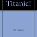 Cover Art for B002J328CY, Raise the Titanic! by Clive Cussler