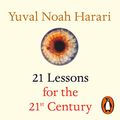 Cover Art for B0799Q4T6P, 21 Lessons for the 21st Century by Yuval Noah Harari
