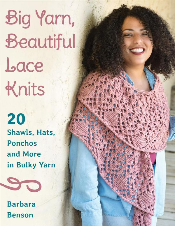 Cover Art for 9780811737876, Big Yarn, Beautiful Lace Knits: 20 Shawls, Hats, Ponchos and More in Bulky Yarn by Barbara Benson