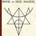 Cover Art for 9781912461066, The Fundamental Book of Sigil Magick by K. P. Theodore