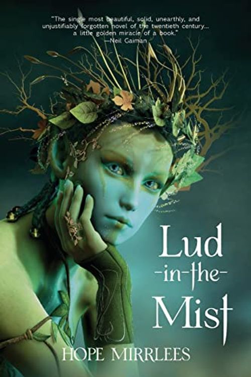 Cover Art for 9781957240817, Lud-in-the-Mist (Warbler Classics Annotated Edition) by Hope Mirrlees