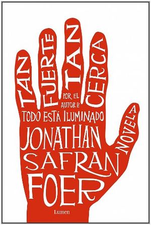 Cover Art for 9788426415165, Tan Fuerte, Tan Cerca by Jonathan Safran Foer