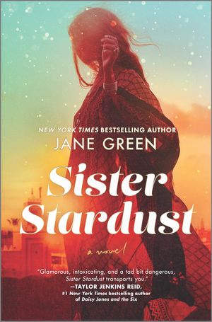 Cover Art for 9781335425782, Sister Stardust: A Novel by Jane Green