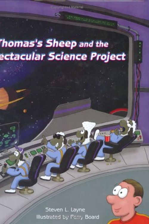 Cover Art for 9781589802100, Thomas's Sheep and the Spectacular Science Project by Steven L. Layne