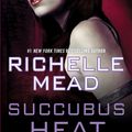 Cover Art for 9781420142563, Succubus Heat by Richelle Mead