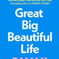 Cover Art for 9780241740613, Great Big Beautiful Life by Emily Henry