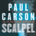 Cover Art for 9781448136353, Scalpel by Paul Carson
