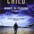 Cover Art for 9788830427617, Niente da perdere by Lee Child