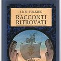 Cover Art for 9788818120394, Racconti ritrovati by John R. r. Tolkien