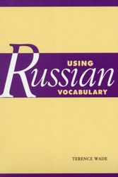 Cover Art for 9780521612364, Using Russian Vocabulary by Terence Wade