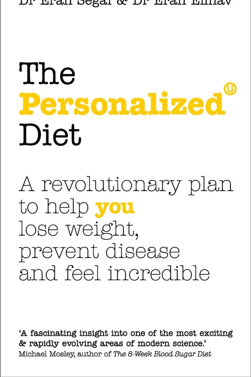 Cover Art for 9781785041303, The Personalized DietThe revolutionary plan to help you lose weight,... by Eran Segal, Eran Elinav