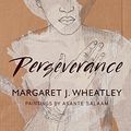 Cover Art for B00F9FL3AM, Perseverance by Margaret J. Wheatley