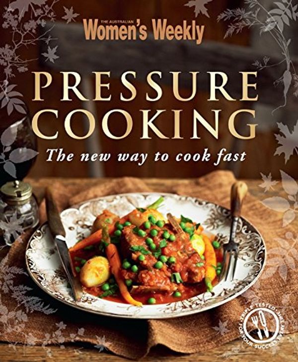 Cover Art for 9781742458045, Pressure Cooking by The Australian Women's Weekly