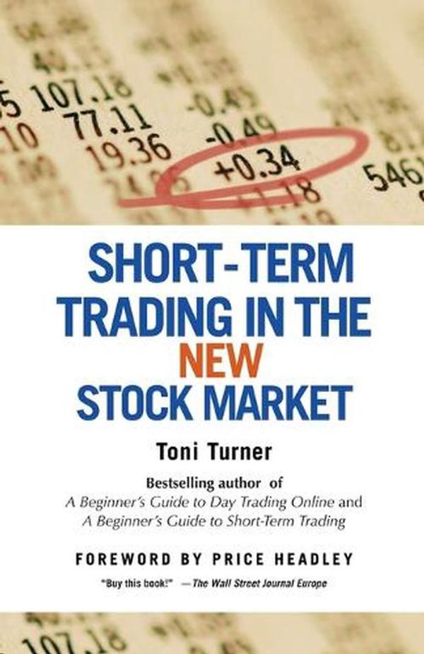 Cover Art for 9780312325701, Short-Term Trading in the New Stock Market by Toni Turner