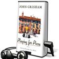 Cover Art for 9781602522305, Playing for Pizza by John Grisham
