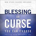 Cover Art for 8601300496962, Blessing or Curse: You Can Choose by Derek Prince