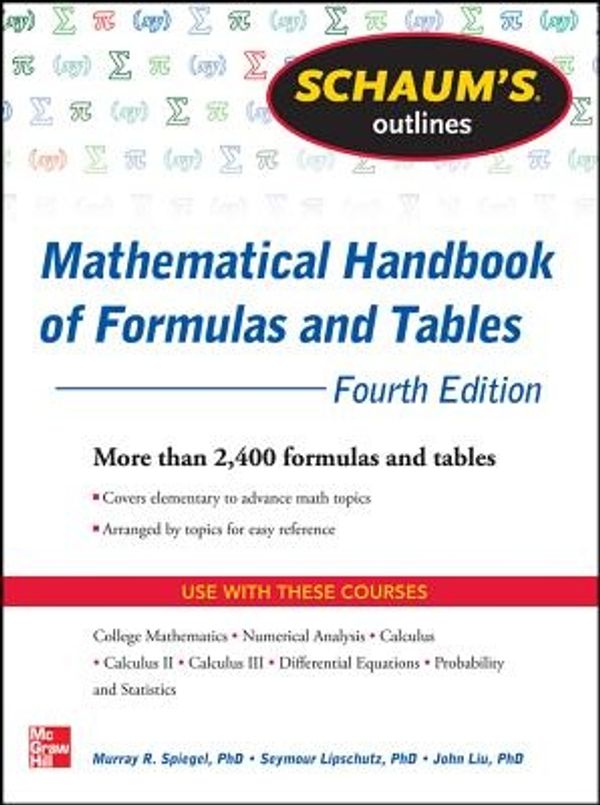 Cover Art for 9780071795371, Schaum's Outline of Mathematical Handbook of Formulas and Tables by Seymour Lipschutz, Murray R. Spiegel, John Liu