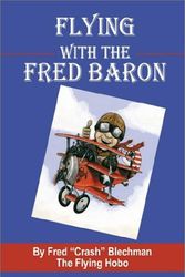 Cover Art for 9781591131991, Flying with the Fred Baron by Fred Blechman