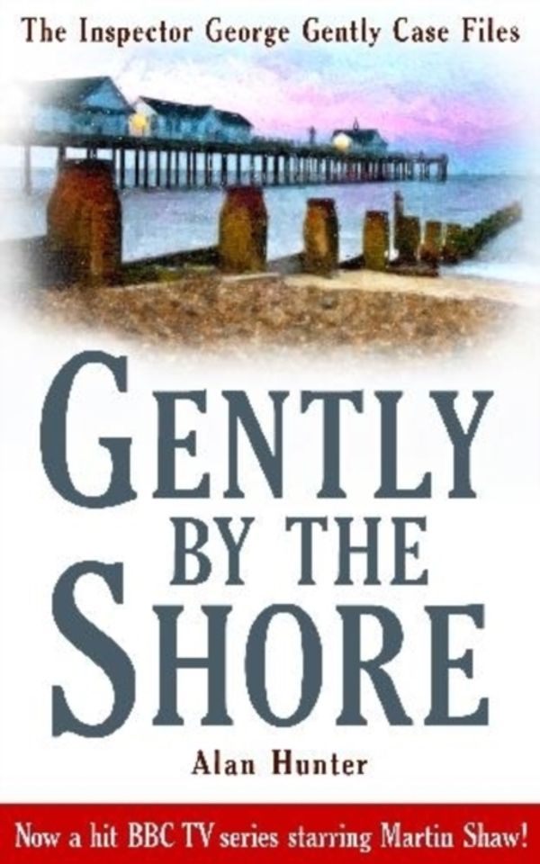 Cover Art for 9781849014991, Gently By The Shore by Alan Hunter
