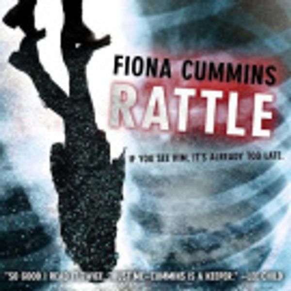 Cover Art for 9781684410507, Rattle by Fiona Cummins