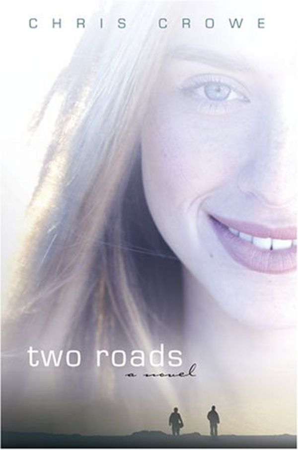 Cover Art for 9780884949206, Two Roads by Chris Crowe