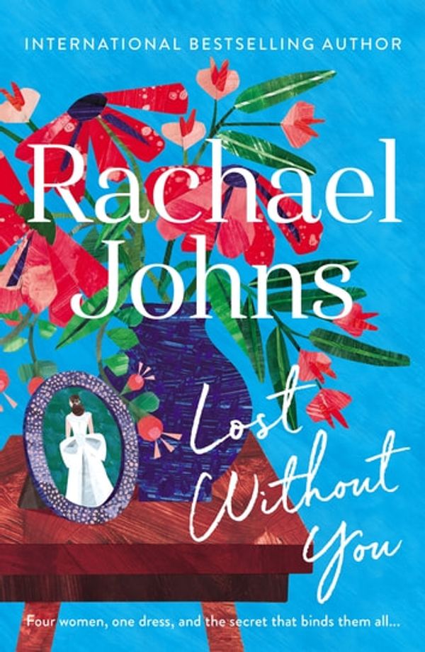 Cover Art for 9781489261571, Lost Without You by Rachael Johns