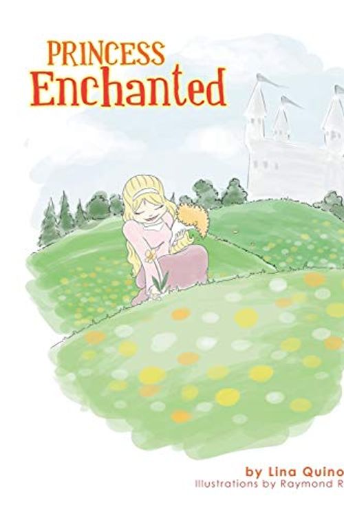 Cover Art for 9781514402429, PRINCESS ENCHANTED by Lina Quinonez