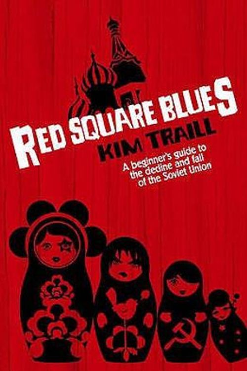 Cover Art for 9780732285661, Red Square Blues by Kim Traill