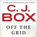 Cover Art for 9780399185489, Off the Grid by C. J. Box