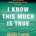 Cover Art for 9780006513230, I Know This Much Is True by Wally Lamb