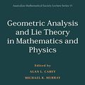 Cover Art for 9780521624909, Geometric Analysis and Lie Theory in Mathematics and Physics by Alan L. Carey