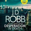 Cover Art for 9780349430287, Desperation in Death by J. D. Robb