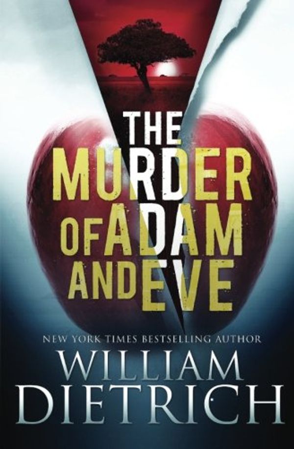 Cover Art for 9780990662105, The Murder of Adam and Eve by William Dietrich