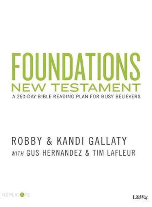 Cover Art for 9781535935876, Foundations - New Testament by Robby Gallaty
