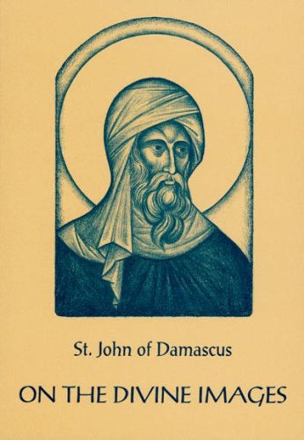Cover Art for 9780913836620, On the Divine Images by St.John Damascene
