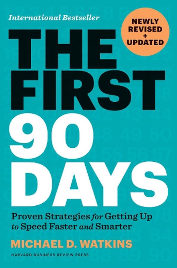 Cover Art for 9781647822859, The First 90 Days, Newly Revised and Updated by Michael D. Watkins
