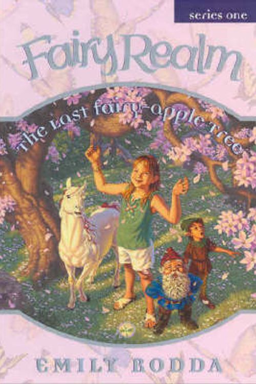 Cover Art for 9780733315534, The Last Fairy-apple Tree by Emily Rodda, Raoul Vitale