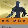 Cover Art for 9788497597692, Hacia la fundacion / Forward the Foundation by Isaac Asimov